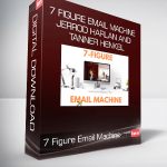 7 Figure Email Machine - Jerrod Harlan and Tanner Henkel