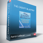 Aaron LeBauer - The CashPT Blueprint