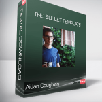 Aidan Coughlan - The Bullet Template