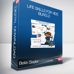 Bekki Sayler - Life Skills for Kids BUNDLE