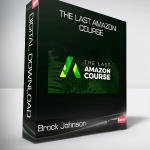 Brock Johnson - The Last Amazon Course