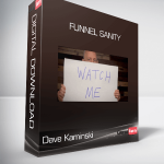 Dave Kaminski - Funnel Sanity