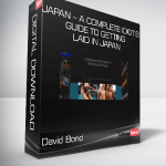 David Bond – Japan – A Complete Idiot’s Guide To Getting Laid In Japan