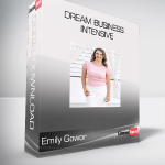 Emily Gowor - Dream Business Intensive