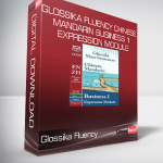 Glossika Fluency Chinese Mandarin Business 1 Expression Module