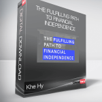 Khe Hy - The Fulfilling Path to Financial Independence