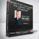 Pedro Adao - Crush It with Challenges: THE ULTIMATE 7-STEP FRAMEWORK