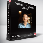 Peter Yang - Build for Creators Course