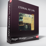 Roger Woolger – ETERNAL RETURN