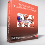 Self Massage & Release for Upper Body