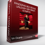 Vin Dicarlo - Pandora's Box Bonus - Unleash Her Inner Nympho