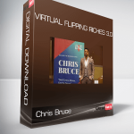 Chris Bruce - Virtual Flipping Riches 3.0