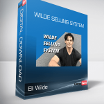 Eli Wilde - Wilde Selling System