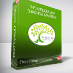 Fran Fisher - The Wisdom Way Coaching Mastery