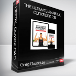 Greg Doucette - The Ultimate Anabolic Cookbook 2.0