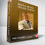 Hale Dwoskin - Sedona Method - Healing Conflict