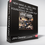 John Danaher - New Wave Jiu Jitsu: Open Guard The two Foundations Of Guard Play