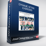 Josef Dellagrotte - Dynamic Sitting Exercises