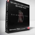 Six-Minute X-Ray Course - Behavior Pilot