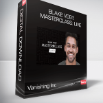 Vanishing Inc - Blake Vogt: Masterclass: Live