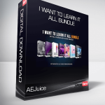 AEJuice - I Want To Learn It All Bundle