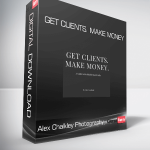 Alex Chalkley Photography - Get Clients. Make Money