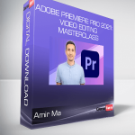 Amir Ma - Adobe Premiere Pro 2021: Video Editing MasterClass