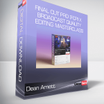 Dean Arnett - Final Cut Pro (FCP) X Broadcast Quality Editing Masterclass