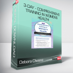 Debora Chasse - 3-Day - Comprehensive Training in Women's Health