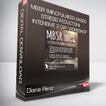 Diane Renz - MBSR (Mindfulness Based Stress Reduction) - Intensive 2-Day Workshop