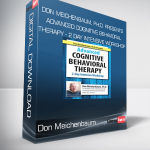 Don Meichenbaum, Ph.D. Presents - Advanced Cognitive Behavioral Therapy - 2 Day Intensive Workshop