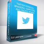 Ed Latimore - Twitter Personal branding, Marketing, and Profits (PIMPS)