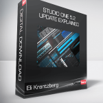 Eli Krantzberg - Studio One 5.2 Update Explained