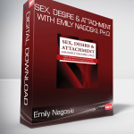 Emily Nagoski - Sex, Desire & Attachment with Emily Nagoski, Ph.D.