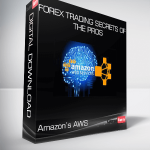 Forex Trading Secrets of the Pros – Amazon’s AWS