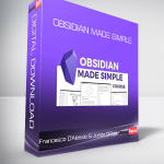 Francesco D'Alessio & Justin DiRose - Obsidian Made Simple