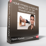 Kevin Kockot - Home Fitness & Posture Workout: 21 Day Transformation