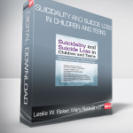 Leslie W. Baker, Mary Ruth Cross - Suicidality and Suicide Loss in Children and Teens - Prevent Suicide and Restore Hope to Kids Grieving After Traumatic Loss