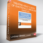 Lindsay Gibson - Treating Adult Clients of Emotionally Immature Parents