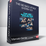 Marcelo Garcia - The MG Back Attack System 2.0