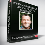 Money Manifestation VIP Content from The Aware Show