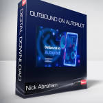 Nick Abraham - Outbound on Autopilot