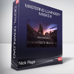 Nick Page - Mastering Luminosity Masks II