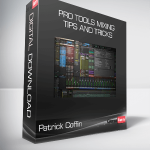 Patrick Coffin - Pro Tools Mixing Tips and Tricks