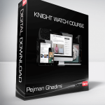 Pejman Ghadimi - Knight Watch Course