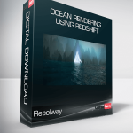 Rebelway - Ocean Rendering Using Redshift