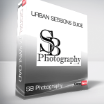 SB Photography - Urban Sessions Guide