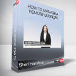 Sheri Hamilton - How to Manage a Remote Business