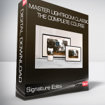 Signature Edits - Master Lightroom Classic - The Complete Course