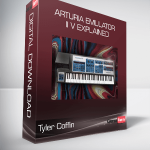 Tyler Coffin - Arturia Emulator II V Explained